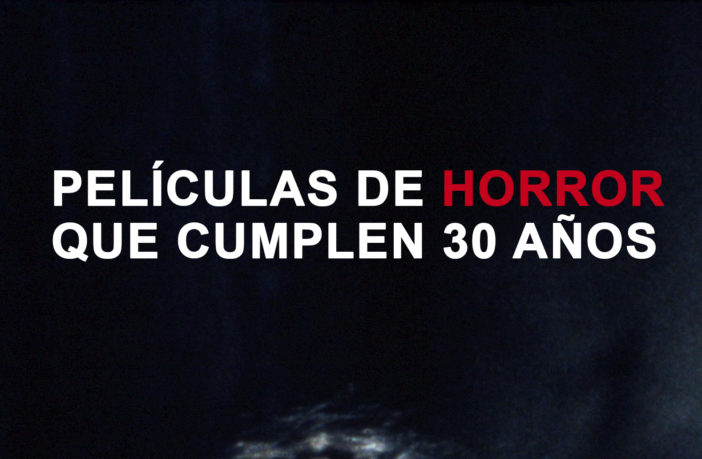 Películas de Horror 30 años